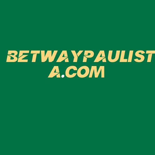 Logo da BETWAYPAULISTA